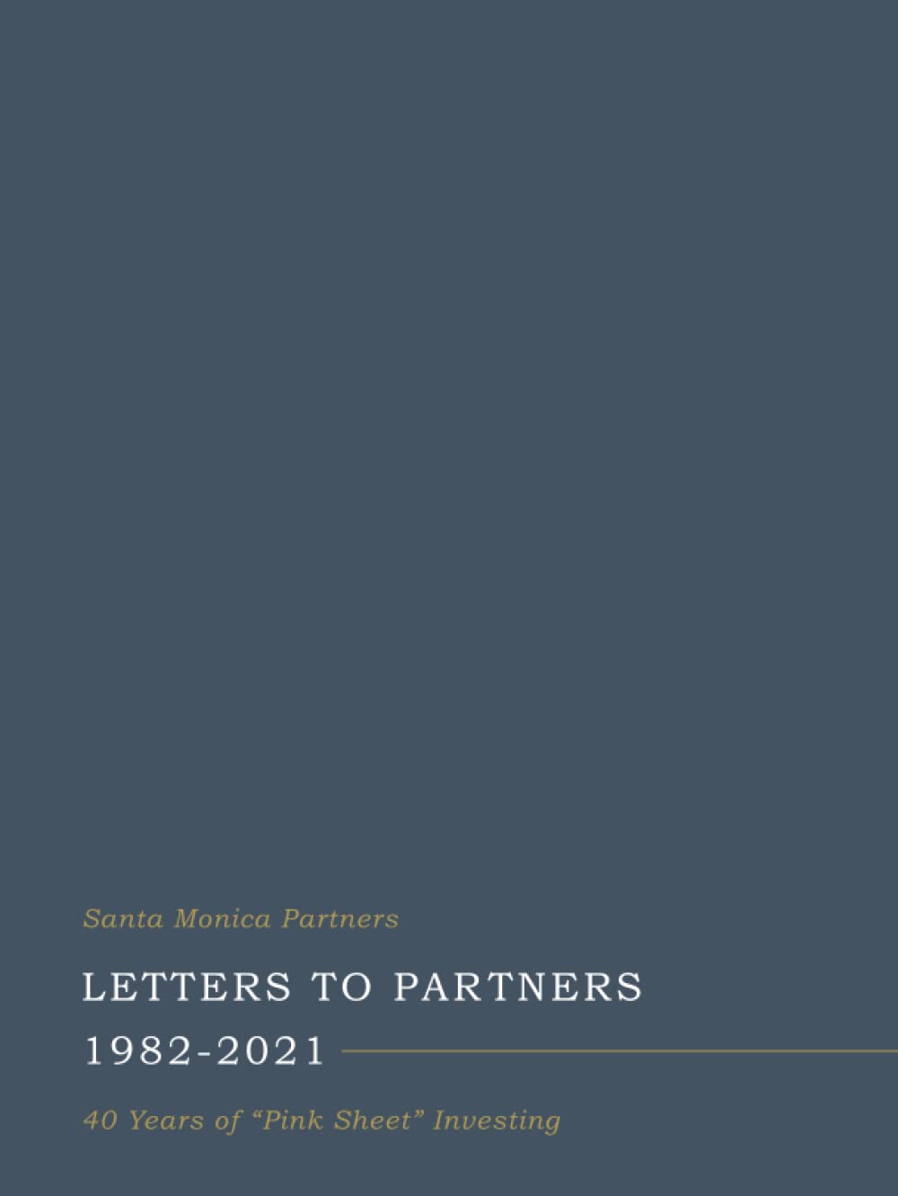 Santa Monica Partners 致合伙人信 1982—2021：粉单投资四十年